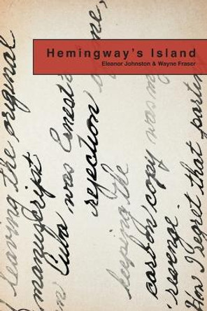 Hemingway's Island by Eleanor Johnston