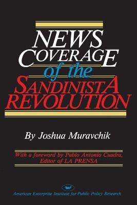 News Coverage of the Sandinista Revolution by Joshua Muravchik