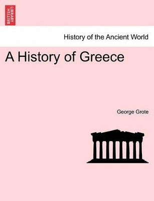 A History of Greece Vol. IV. by George Grote