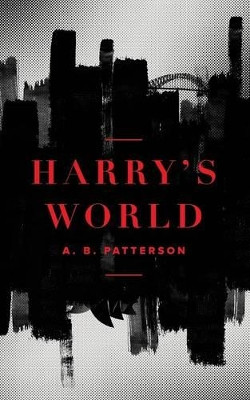 Harry's World by A B Patterson