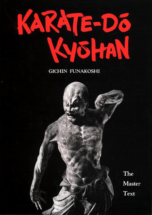 Karate-do Kyohan: The Master Text by Gichin Funakoshi
