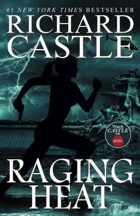 Raging Heat (Castle) by Richard Castle