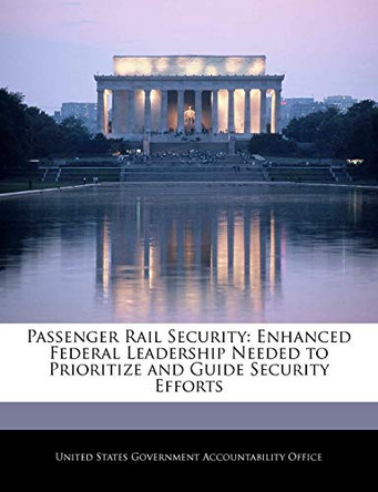 Passenger Rail Security by United States Government Accountability