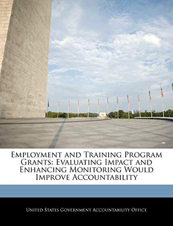 Employment and Training Program Grants by United States Government Accountability
