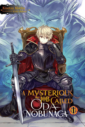A Mysterious Job Called Oda Nobunaga, Vol. 1 by Kisetsu Morita