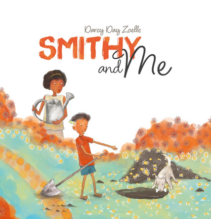 Smithy and Me by Darcy Day Zoells