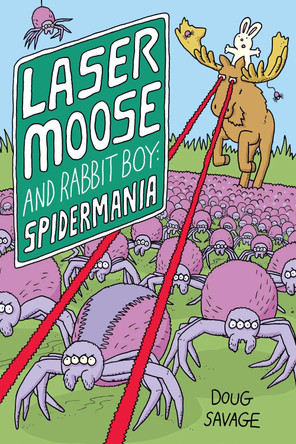 Laser Moose and Rabbit Boy: Spidermania by Doug Savage