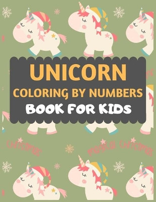 Unicorn Coloring By Numbers Book For Kids by Dipas Press