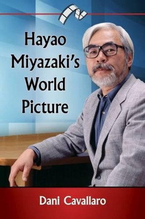 Hayao Miyazaki's World Picture by Dani Cavallaro