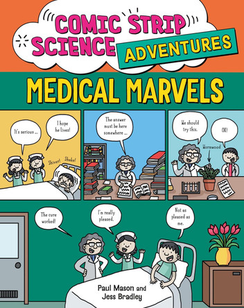 Comic Strip Science Adventures: Medical Marvels Paul Mason 9781526327307