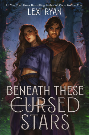 Beneath These Cursed Stars Lexi Ryan 9780063311916