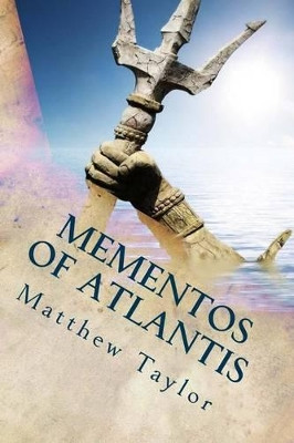 Mementos of Atlantis by Matthew Taylor (Brentwood School, UK)
