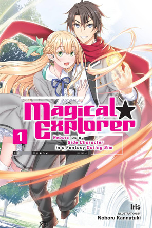 Magical Explorer, Vol. 1 (light novel) by Iris