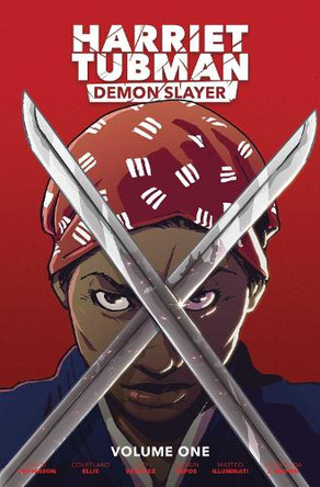 Harriet Tubman: Demon Slayer Vol. 1 by David Crownson