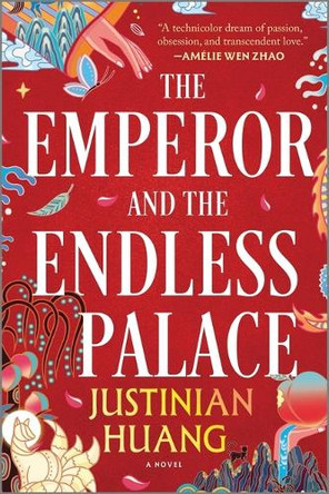 The Emperor and the Endless Palace Justinian Huang 9780778387596