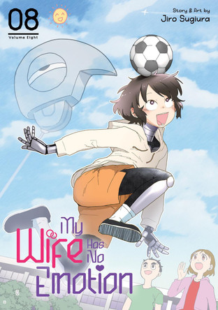 My Wife Has No Emotion Vol. 8 by Jiro Sugiura