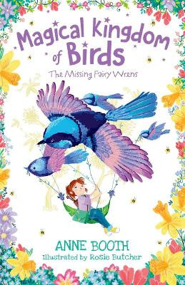 Magical Kingdom of Birds: The Missing Fairy-Wrens Anne Booth 9780192766250 [USED COPY]