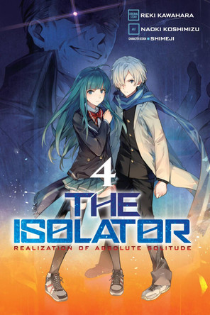 The Isolator, Vol. 4 (manga) Reki Kawahara 9781975329167