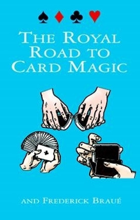 The Royal Road to Card Magic Jean Hugard 9780486408439 The Royal Road to Card Magic Jean Hugard 9780486408439