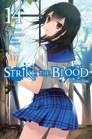 Strike the Blood, Vol. 14 (light novel) by Gakuto Mikumo