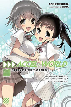 Accel World, Vol. 20 (light novel) Reki Kawahara 9781975332716