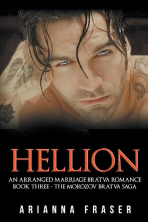 Hellion by Arianna Fraser