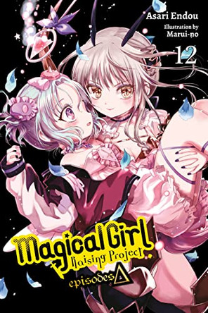 Magical Girl Raising Project, Vol. 12 (light novel): Magical Girl Raising Project Asari Endou 9781975335441