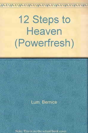 12 Steps to Heaven: My First Impressions of Sex Bernice Lum 9781872819006 [USED COPY]