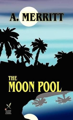 The Moon Pool A. Merritt 9780809532988