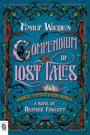 Emily Wilde's Compendium of Lost Tales Heather Fawcett 9780593976821