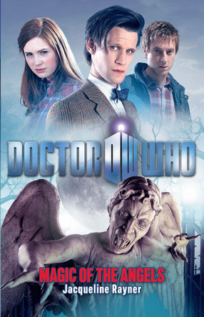 Doctor Who: Magic of the Angels by Jacqueline Rayner