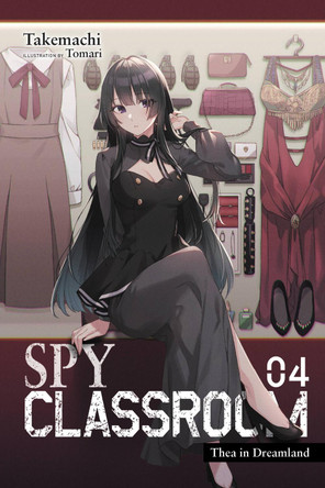Spy Classroom, Vol. 4 (light novel) by Takemachi Spy Classroom, Vol. 4 (light novel) by Takemachi