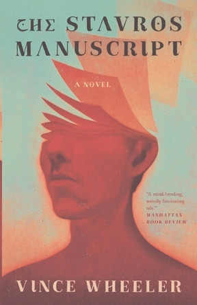 The Stavros Manuscript by Vince Wheeler