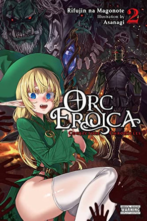 Orc Eroica, Vol. 2 (light novel) Rifujin no Magonote 9781975343040