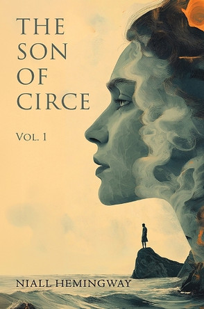 The Son of Circe: Vol.1 Niall Hemingway 9781035849314