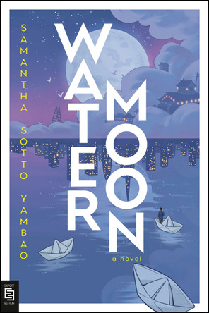 Water Moon: A Novel Samantha Sotto Yambao 9780593974087