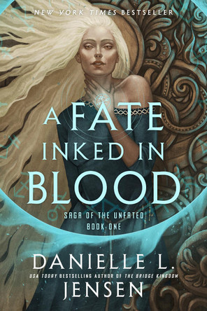 A Fate Inked in Blood: Book One of the Saga of the Unfated Danielle L. Jensen 9780593599853