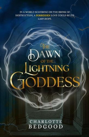 The Dawn of The Lightning Goddess Charlotte Bedgood 9781068327148