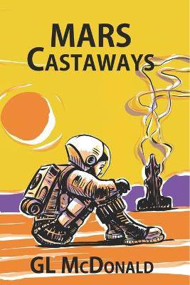 Mars Castaways by G L McDonald