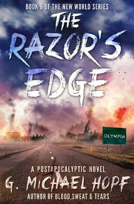 The Razor's Edge by G Michael Hopf