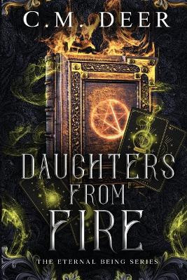 Daughters From Fire C M Deer 9798522622701