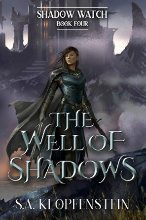 The Well of Shadows S a Klopfenstein 9798739713384