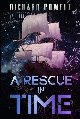 A Rescue In Time Richard Powell 9781697853605