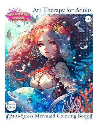 Anti-Stress Mermaid Coloring Book by Tsw
