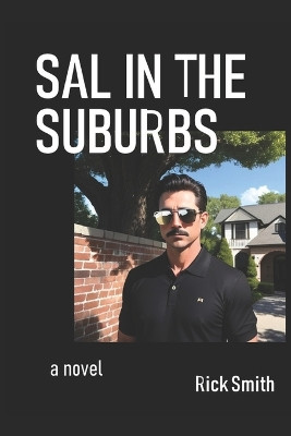 Sal in the Suburbs by Rick Smith