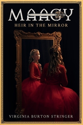MAAGY Heir in the Mirror by Virginia Burton Stringer