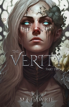 The Verity: Part Two M J Lawrie 9798629646860