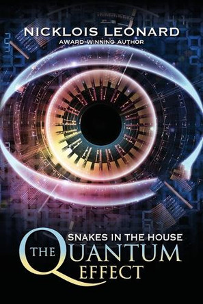 The Quantum Effect Snakes In The House Nicklois Leonard 9798989364213