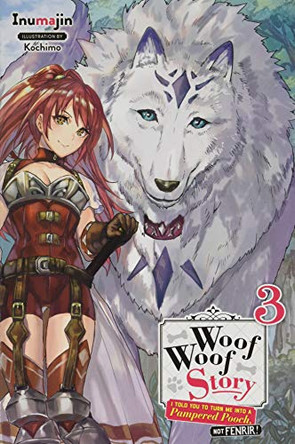 Woof Woof Story, Vol. 3 (light novel) Inumajin 9781975358662