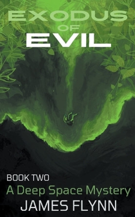 Exodus of Evil Book Two by James Flynn